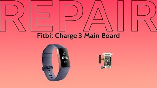 Fitbit Charge 3 Smart Watch Main PCB Power-board Replacement | Repair Tutorial