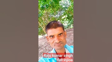 Raju Kumar Singh full injoa