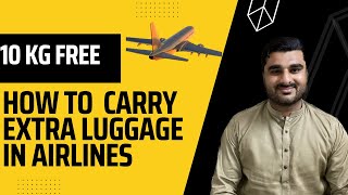 How to carry extra luggage free Qatar airlines sufyan sapra