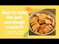 How To Make The BEST Homemade Sourdough Crackers!