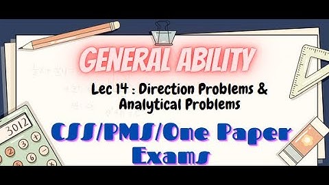 General Ability Series|Lecture 14:  Direction & Analytical Problems|CSS/PMS/FIA/ONE PAPER
