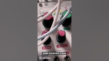 Sound design with Mutable Instruments Clouds - Reverb and granular synthesis.