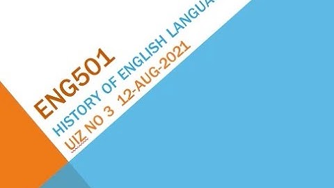 ENG501 History of English Language Quiz No 3 Solution