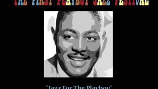 Earl Bostic - 1st Playboy Jazz Festival - 'Jazz For The Playboy'