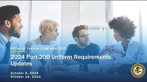 OJP 2024 2 CFR Part 200 Uniform Requirements Updates
