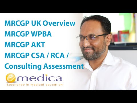 MRCGP UK Overview - MRCGP WPBA, MRCGP AKT, MRCGP CSA / RCA / Consulting Assessment