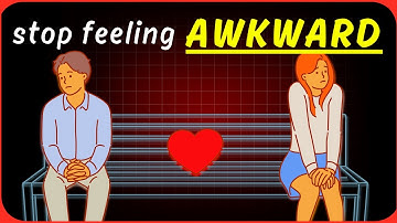 How To Stop Feeling Awkward In Social Situations - Jordan Peterson