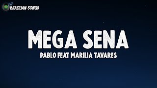 Pablo feat Marilia Tavares - Mega Sena (Letra\Lyrics)