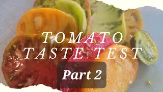 Tomato Taste Test| 13 Heirloom Tomatoes| Part 2