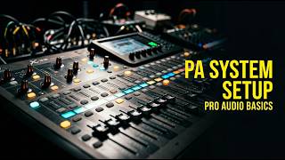 PA System Setup Guide: Live Audio Fundamentals for Filmmakers
