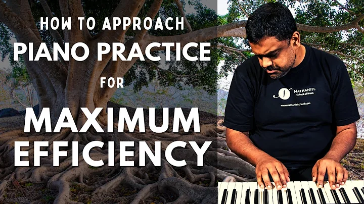 How to Practice the Piano with MAXIMUM EFFICIENCY!