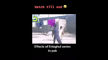 Effects of ertugrul ghazi 😁😁