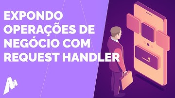 Expondo operações de negócio para interfaces externas com request handler