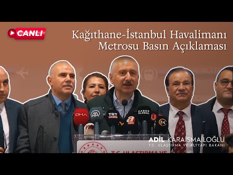 #Canlı | Kağıthane-İstanbul Havalimanı Metrosu Basın Açıklaması | Kağıthane Metro İstasyonu