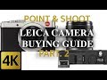 LEICA CAMERA BUYING GUIDE - PART 2 - POINT SHOOT