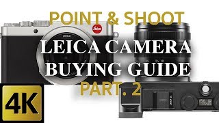 LEICA CAMERA BUYING GUIDE - PART 2 - POINT SHOOT