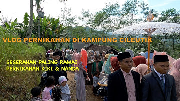 PERNIKAHAN DI KAMPUNG CILEUTIK PENGANTIN PRIA DIANTAR RATUSAN ORANG SAMPAI MEMENUHI JALAN DESA