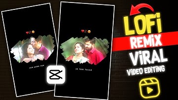 Lofi remix status video editing capcut |lofi status editing alight motion | capcut video editing