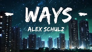 Alex Schulz - Ways  | 30mins - Feeling your music