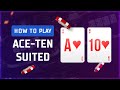 How to play ace ten suited poker cardmates lesson