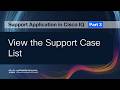 Support Application in Cisco IQ | Part 3: View the Support Case List