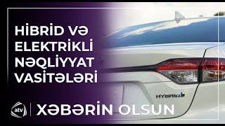 Elektrik Və Hibrid Avtomobillər - Güzəştlər, Üstünlüklər Və Qi̇ymətlər