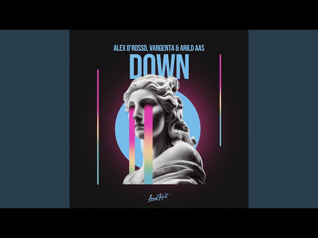 Alex D'Rosso, VARGENTA & Arild Aas - Down