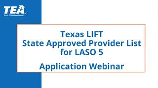 Texas LIFT State Approved Provider List for LASO 5 Application Webinar