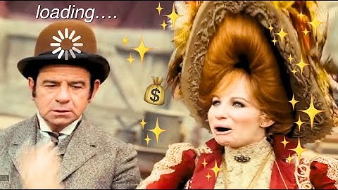 hello dolly being boujee and absolutely wacko 💅 ✨ | hello dolly edit
