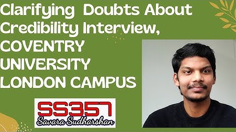 Clarifying Doubts About Credibility interview Coventry University London  @savarasudharshan357