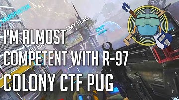 Titanfall PUG - Still Trying to Suck Less.  Colony R-97 CTF Competitive Gameplay.