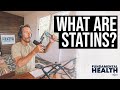 What are Statins?