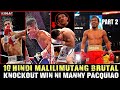 | PART 2 | 10 hindi malilimutang brutal knock out win ni Manny Pacquiao Ginulat ang mundo ng Boxing