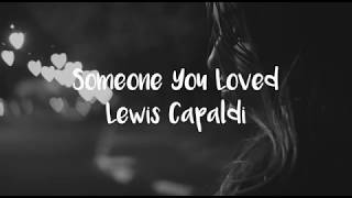 Someone You Loved - Lewis Capaldi (Lyric Video)