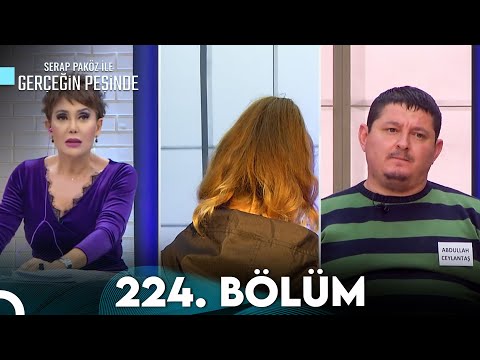 Gerçeğin Peşinde 224. Bölüm