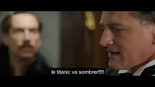 Le Titanic va sombrer  ( VF avec sous-titres français)