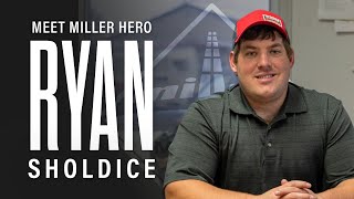 Miller Hero: Ryan Sholdice | Project Manager – The Miller Group