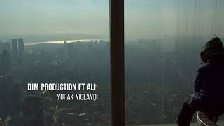 Dim Production ft. Ali - Yurak yig'laydi