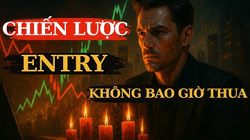 Bí Quyết Kiếm Tiền Từ Trading – Tư Duy Chiến Lược Entry Không Bao Giờ Lỗ|Tinh Hoa Trading