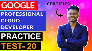 Google Professional Cloud Developer Questions : Part 20