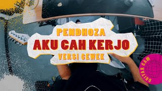 AKU CAH KERJO versi cewek  // Boncek AR cover