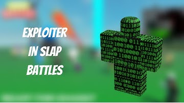 Exploiter in Slap Battles