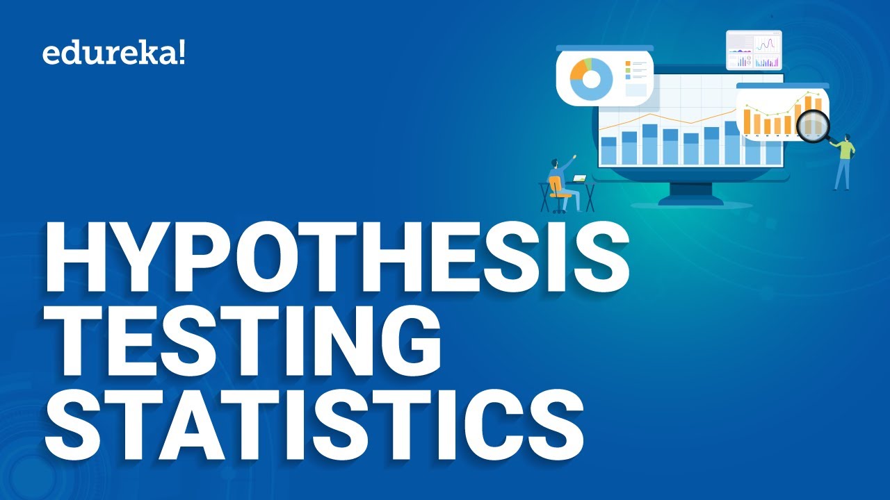 Hypothesis Testing Statistics | Hypothesis Testing in Data Science | Data Science Training | Edureka