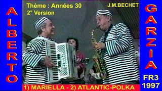 Alberto GARZIA (2Titres) -1)"Mariella" - 2)"Atlantic Polka" FR3 LCA (1997) 2°version