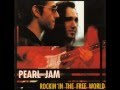 Pearl jam  rockin in the free world