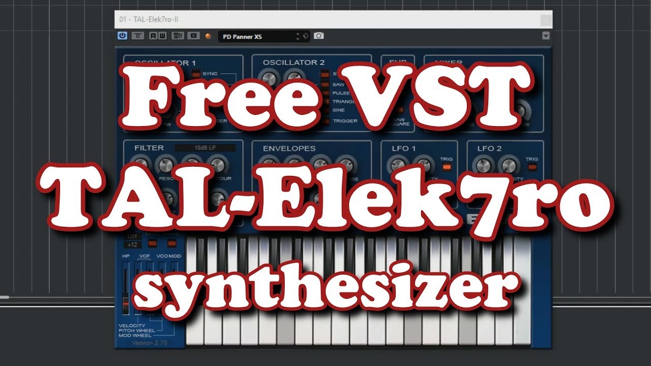 Free VST TAL Elek7ro synthesizer YouTube