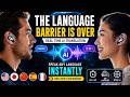 The Global Language Barrier Just Died: Real-Time AI Translators Change Humanity Forever