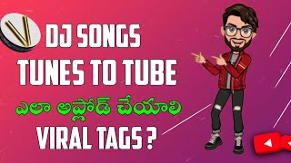 Tunes To Tube Upload Tutorials | How To Upload On mp3 to YouTube | in Telugu