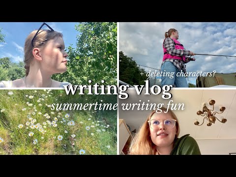 SUMMERTIME WRITING VLOG & DECIDING IF I SHOULD ... DELETE ... SOME CHARACTERS // writing vlog 2022