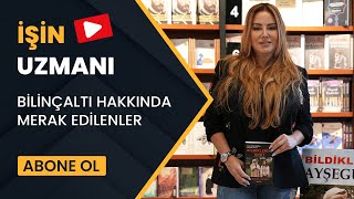 İşi̇n Uzmani Bi̇li̇nçalti Hakkinda Merak Edi̇lenler Ayşegül Eki̇nci̇ 24 Kasim